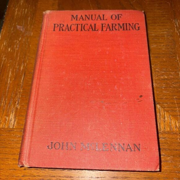 No Brand Other - Antique 1913 Manual of Practical Farming / John McLennan Grosset & Dunlop
